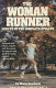 The woman runner : free to be the complete athlete /