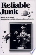 Reliable junk : based on the real life of inventor Harvey Scheetz /