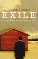 Exile : the lives and hopes of Werner Pelz /