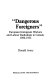 "Dangerous foreigners" : European immigrant workers and labour radicalism in Canada, 1896-1932 /