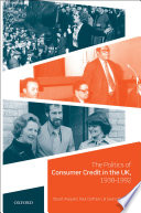 The politics of consumer credit in the UK, 1938-1992 /