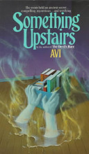 Something upstairs : a tale of ghosts /