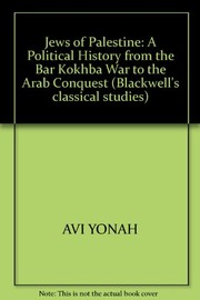 The Jews of Palestine : a political history from the Bar Kokhba War to the Arab conquest /
