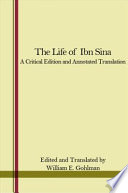 The life of Ibn Sina ; a critical edition and annotated translation /