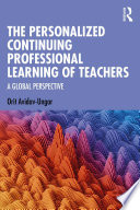 The personalized continuing professional learning of teachers : a global perspective /