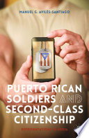 Puerto Rican soldiers and second-class citizenship : representations in media /