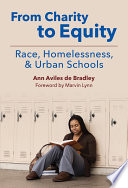From charity to equity : race, homelessness, and urban schools /