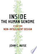 Inside the human genome : a case for non-intelligent design /