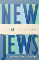 New Jews : the end of the Jewish diaspora /