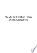 Analytic perturbation theory and its applications /