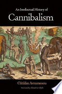 An intellectual history of cannibalism /