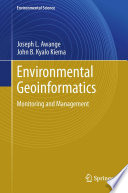 Environmental geoinformatics : monitoring and management /