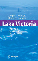 Lake Victoria : ecology, resources, environment /