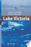 Lake Victoria : ecology, resources, environment /