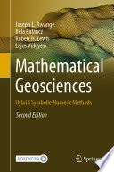 Mathematical Geosciences : Hybrid Symbolic-Numeric Methods /