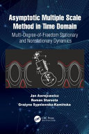 Asymptotic multiple scale method in time domain : multi-degree-of-freedom stationary and nonstationary dynamics /