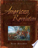 The real history of the American Revolution : a new look at the past /