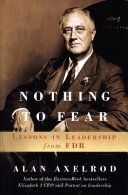 Nothing to fear : lessons in leadership from FDR /