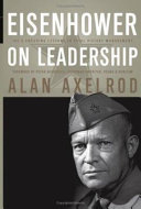 Eisenhower on leadership : Ike's enduring lessons in total victory management /