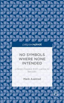No Symbols Where None Intended : Literary Essays from Laclos to Beckett /