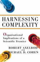 Harnessing complexity : organizational implications of a scientific frontier /
