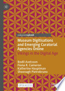 Museum Digitisations and Emerging Curatorial Agencies Online : Vikings in the Digital Age /
