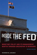 Inside the Fed : monetary policy and its management, Martin through Greenspan to Bernanke /
