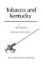Tobacco and Kentucky /