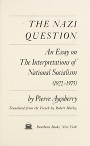 The Nazi question : an essay on the interpretations of National Socialism (1922-1975) /