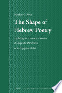 The shape of Hebrew poetry : exploring the discourse function of linguistic parallelism in the Egyptian Hallel /
