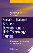Social capital and business development in high-technology clusters : an analysis of contemporary U.S. agglomerations /