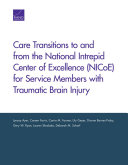 Care transitions to and from the National Intrepid Center of Excellence (NICoE) for service members with traumatic brain injury /