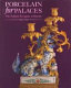 Porcelain for palaces : the fashion for Japan in Europe 1650- 1750 /