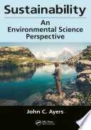 Sustainability : an environmental science perspective /