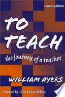 To teach : the journey of a teacher /