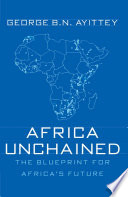 Africa Unchained : The Blueprint for Africa's Future /