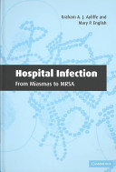 Hospital infection : from Miasmas to MRSA /