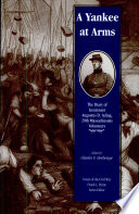 A Yankee at arms : the diary of Lieutenant Augustus D. Ayling, 29th Massachusetts Volunteers /