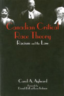 Canadian critical race theory : racism and the law /