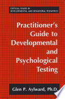 Practitioner's guide to developmental and psychological testing /
