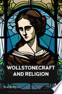 Wollstonecraft and religion /