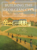 Building the Georgian city /