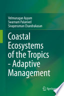 Coastal Ecosystems of the Tropics - Adaptive Management /