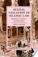 Sexual violation in Islamic law : substance, evidence, and procedure /