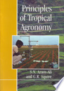 Principles of tropical agronomy /