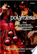 Polymers : the environment and sustainable development /