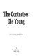 The contactees die young /