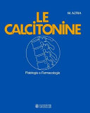 Le calcitonine : fisiologia e farmacologia /