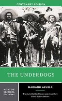 The underdogs : a new translation, contexts, criticism /
