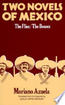 Two novels of Mexico : The flies. The bosses /